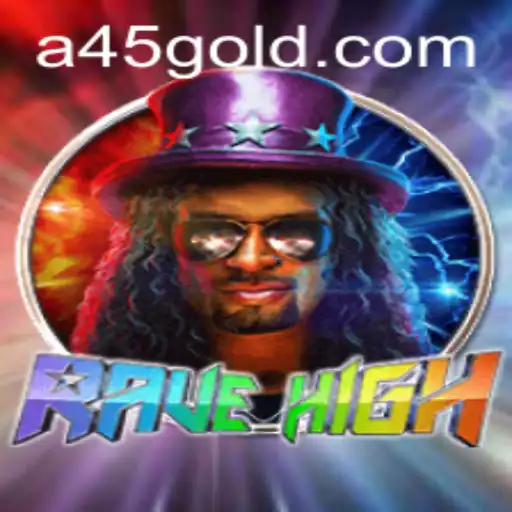 RaveHigh: The Ultimate Gaming Experience at A45.VIP