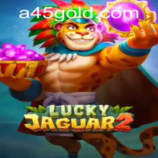 Exploring the Thrills of Luckyjaguar2: A45.VIP's New Gaming Sensation